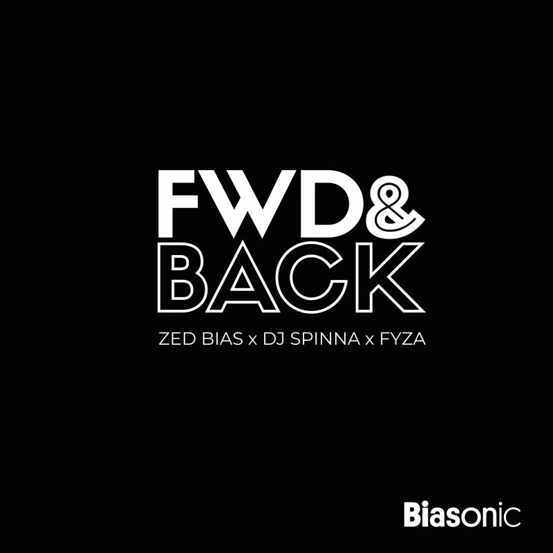 BSNCVNL001: "Fwd &amp; Back - Single" - Zed Bias, DJ Spinna &amp; Fyza